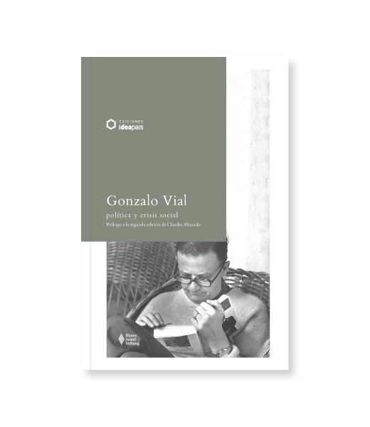 Gonzalo Vial: Política y Crisis Social 2da edición ampliada