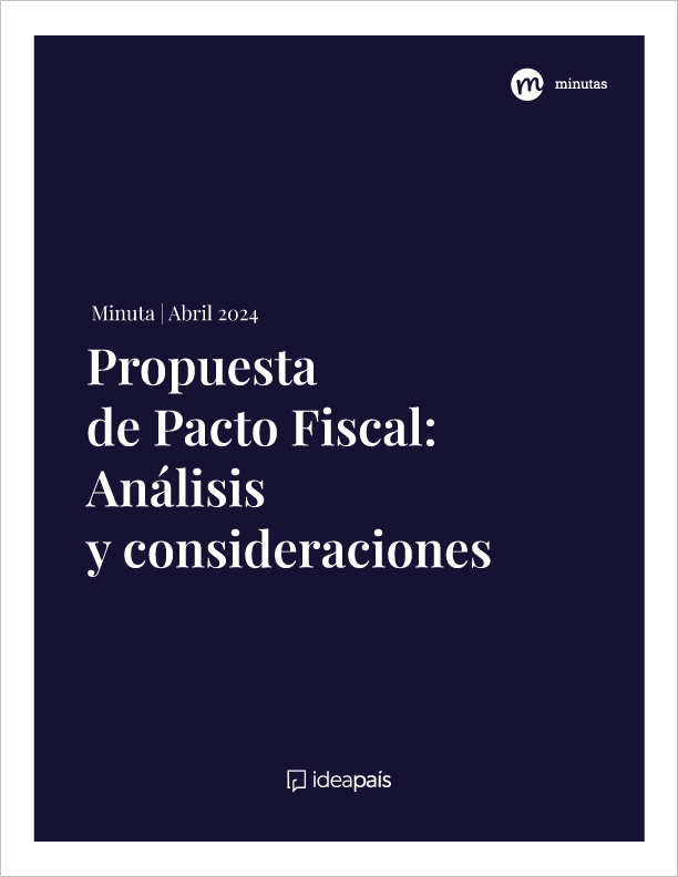 Minuta: Propuesta de Pacto Fiscal: Análisis y consideraciones