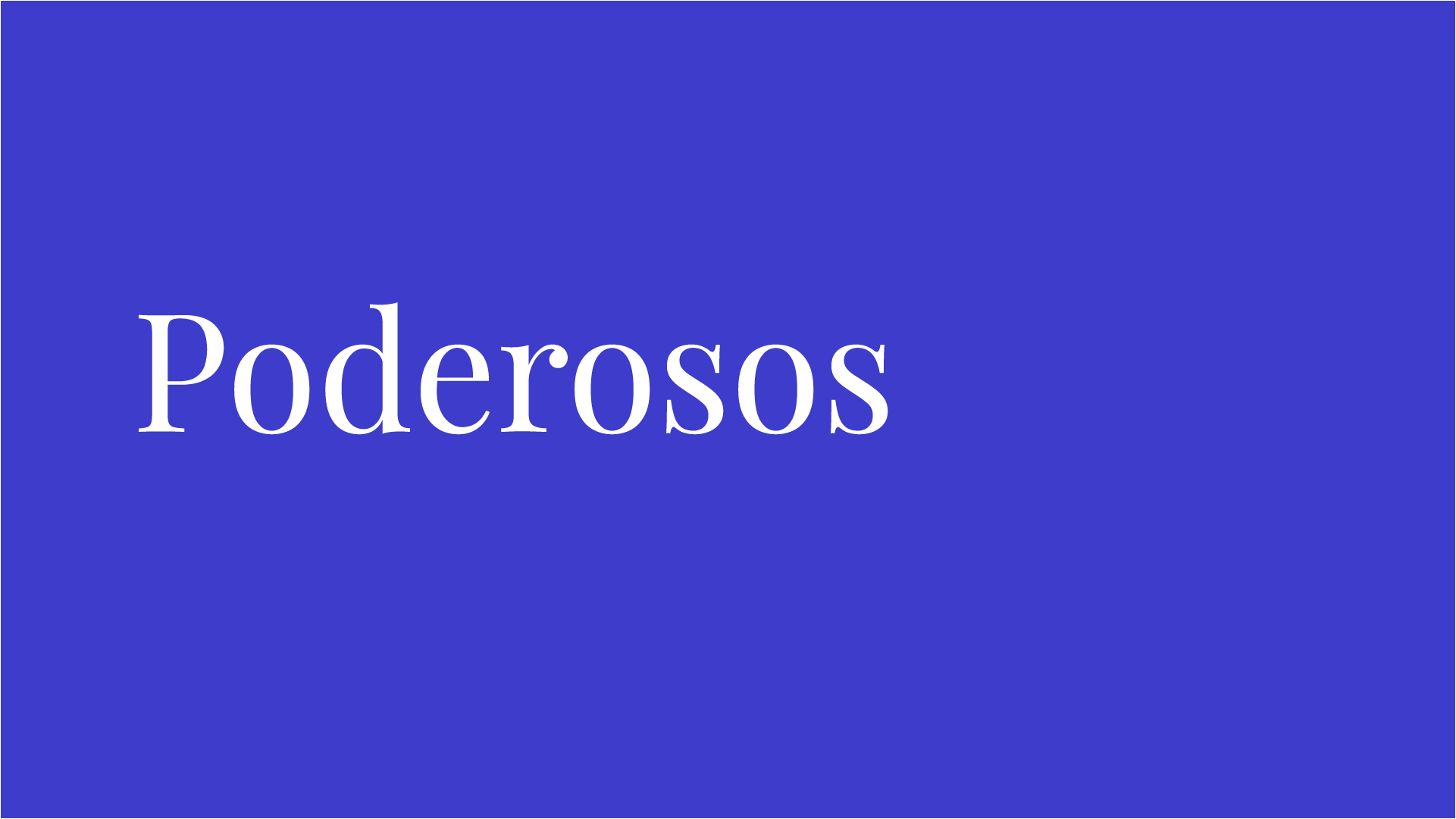 Carta: Poderosos