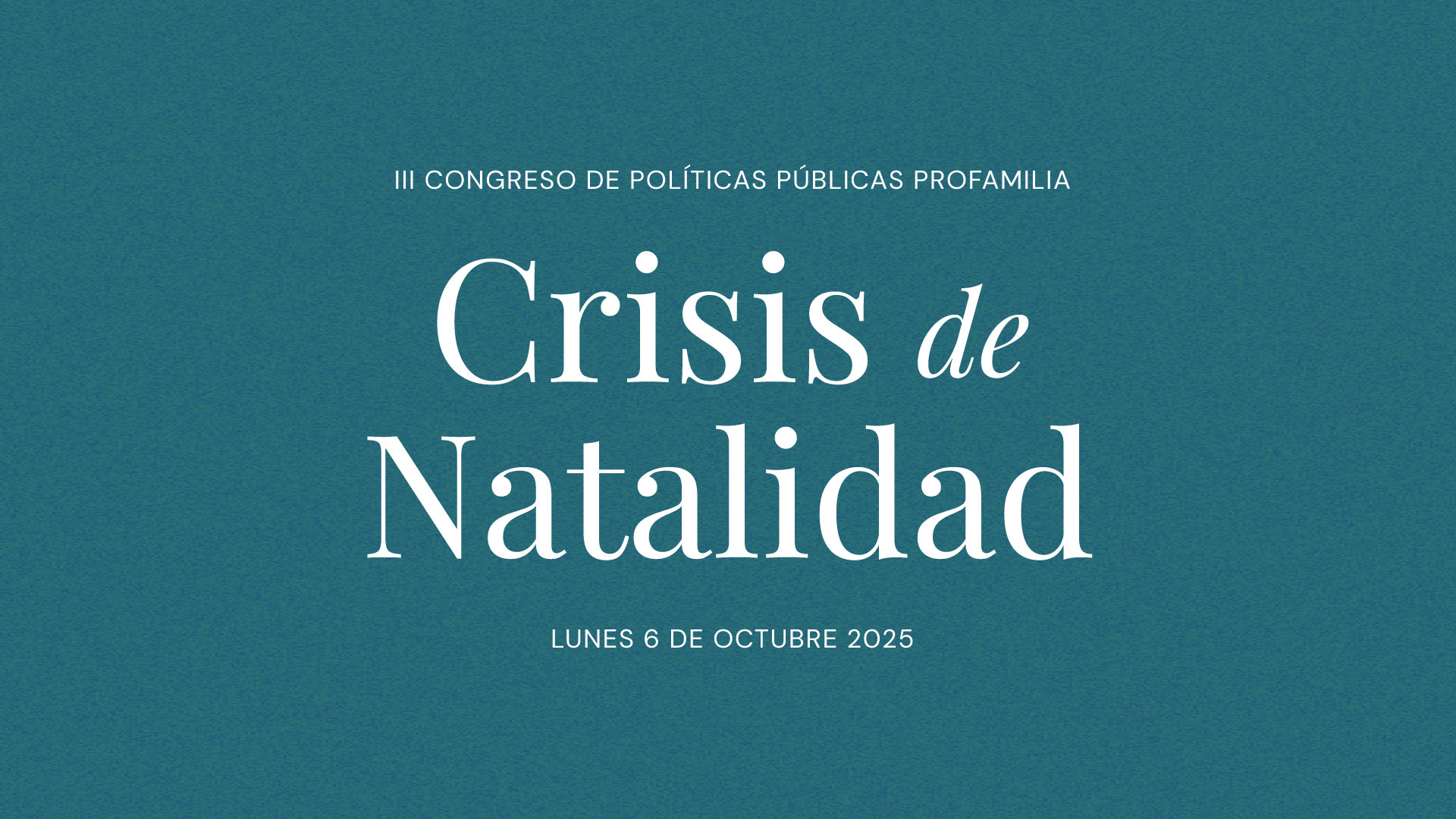Propuestas III Congreso de políticas públicas profamilia «Crisis de Natalidad»