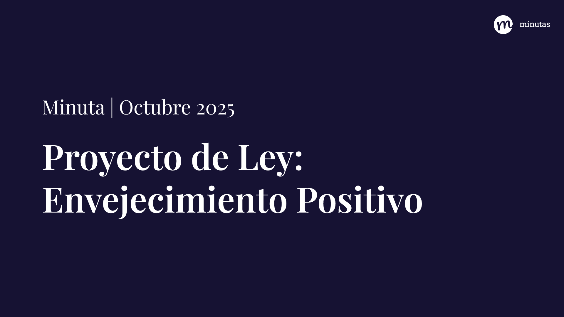 Minuta proyecto de ley: Envejecimiento positivo
