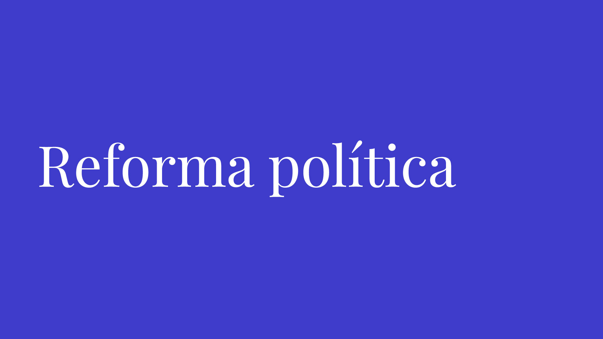 Carta «Reforma política», por Cristián Stewart | La Tercera